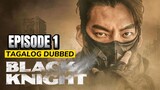 Black Knight Season 1 Episose 1 Tagalog