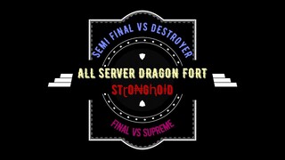 All Server Dragon Fort stɽo₦gⱨoⱡd vs Destroyer & Supreme 28102021