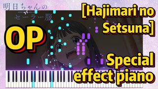 [Akebi's Sailor Uniform] OP - [Hajimari no Setsuna] Special effect piano