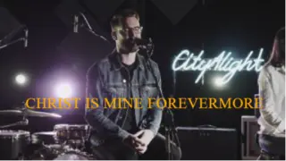 Christ Is Mine Forevermore (Acoustic)