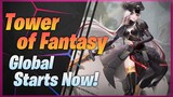 Global is finally here! The Closed Beta Starts for Tower of Fantasy