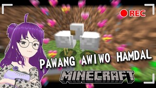 【Minecraft】 Pawang Awiwo Hamdal