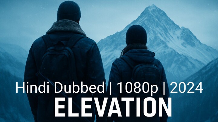 Elevation | Hindi Dubbed | 1080p | 2024