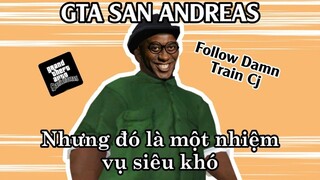 GTA SAN ANDREAS - Nhưng Đó Là Một Nhiệm Vụ Siêu Khó