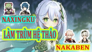 Nahida toàn tập #4: NAXINGKU và NAKABEN - Những Bộ Ba Chỉ Cần Có Trong Tay Là Mạnh - Genshin Impact