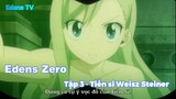 Edens Zero Tập 3 - Tiến sĩ Weisz Steiner