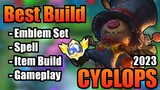 CYCLOPS BEST BUILD 2023 | TOP 1 GLOBAL CYCLOPS BUILD | CYCLOPS - MOBILE LEGENDS | MLBB | PART 2