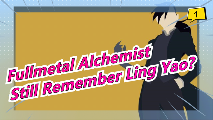[Fullmetal Alchemist] Still Remember That Man Named Ling Yao?_1