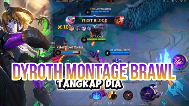 DYROTH MONTAGE BRAWL