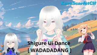 Shigure Ui Dance [WADADADANG ]