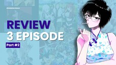 PART 2: Aku Review 3 Episode Awal Anime-anime yang Tayang Musim ini