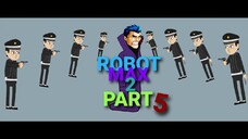 Robot Max 2 - Pengepungan Police (Part 5) - Terzom 2 Komedi