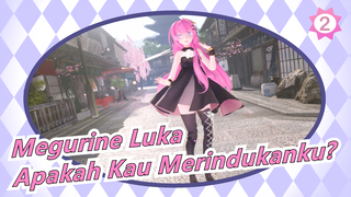 [Megurine Luka] Apakah Kau Merindukanku?_A2