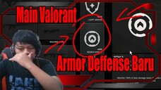 Main Valorant Armor Deffense Baru