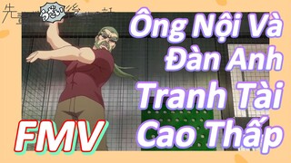 [Senpai Đáng Ghét Của Tôi] FMV | Ông Nội Và Đàn Anh Tranh Tài Cao Thấp