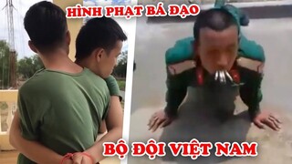 Bộ Đội Khóc Ròng với 8 Hình Phạt Bá Đạo Nhất Mà Bộ Đội Việt Nam Phải Trải Qua