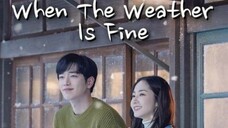 When the Weather Is Fine π°π· Ep 14 | Hindi/Urdu Dubbed + Eng Sub | Korean Romantic Drama