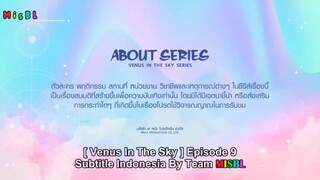 🌈🦭 VENUS IN THE SKY (2023) EPS. 9 INDO SUB 🦭🌈