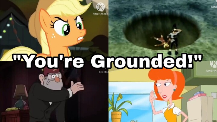 "You're Grounded" Compilation By EJA