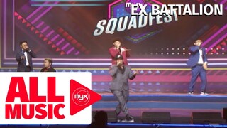 EX BATTALION - Hayaan Mo Sila (MYX Squadfest)