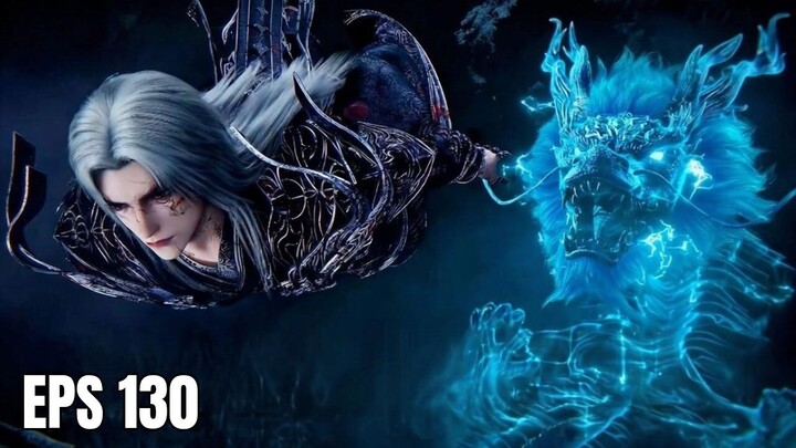 Renegade Immortal eps 130 - Wang Lin vs Naga Petir Kuno