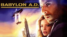 WATCH MOVIE: Babylon A. D 2008 trailer: link in the description: