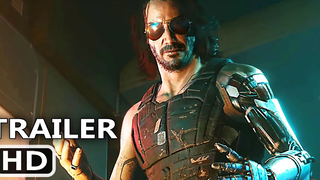 CYBERPUNK 2077 4K Trailer (2020) เกม Keanu Reeves HD