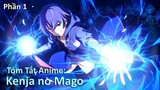 Tóm Tắt Anime: " Trùm Pháp Thuật " |  Kenja no Mago | Phần 1 | Review Anime