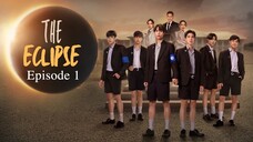 🇹🇭 | The Eclipse Episode 1 [ENG SUB]