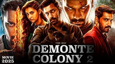 Demonte Colony 2 (2025) South Indian Hindi Dubbed Full Movie | Arulnithi,Priya Bhavani | Eagle |