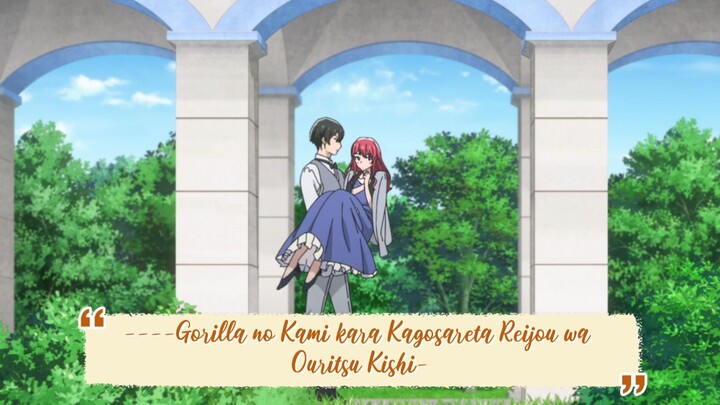 ----Gorilla no Kami kara Kagosareta Reijou wa Ouritsu Kishi-dan Episode 4 ENGLISH SUBBED----