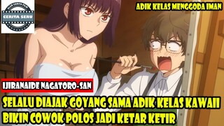 SELALU DIAJAK GOYANG SAMA ADIK KELAS KAWAII BIKIN COWOK POLOS JADI KETAR KETIR - ALUR CERITA ANIME