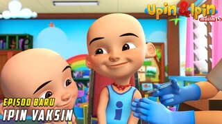 FULL Episod Baru Upin & Ipin Musim 15 - Ipin Vaksin | Upin Ipin Terbaru 2022