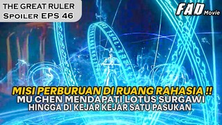 MENDAPATI LOTUS API SURGAWI SERTA MENGHADAPI RATUSAN PASUKAN ! - Alur Spoiler The Great Ruler 46