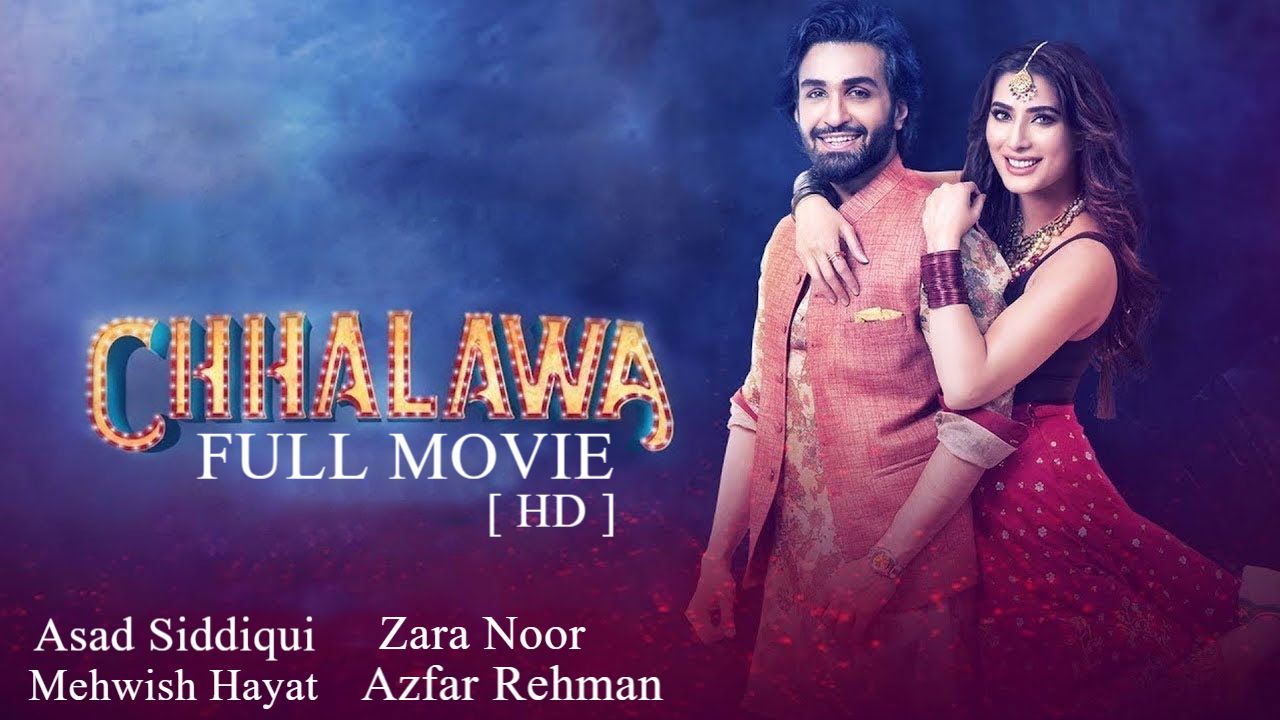 Chhalawa 2019 720p Mehwish Hayat Azfer Rehman Asad Siddiqui Zara Noor Geo Films BiliBili