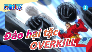 Đảo hại tặc|【AMV】【Luffy VS Hody 】OVERKILL_2