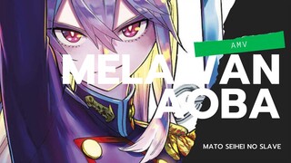 AMV l MATO SEIHEI NO SLAVE l MELAWAN AOBA