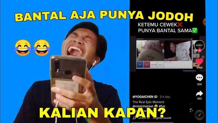 Bantal aja punya jodoh🤣🤣 kalian kapan?🙂🙂 - react video lucu tiktok part 5