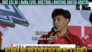 TANGGAPAN EMANN ABIS KALAH LAWAN EVOS! INTERVIEW BIGETRON ALPHA VS GEEK MPL ID SEASON 13