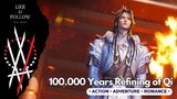 100.000 Years of Refining Qi Episode 107 Sub Indonesia