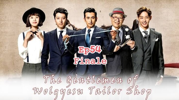 The Gentlemen of Wolgyesu Tailor Shop Ep54 [𝙵𝚒𝚗𝚊𝚕𝚎]