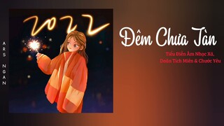 Đêm Chưa Tàn (夜未央)  - Tiểu Điền Âm Nhạc Xã, Doãn Tích Miên & Chước Yêu