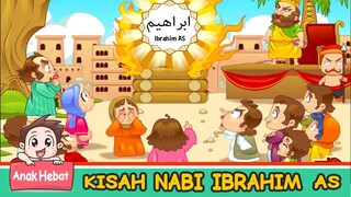 Nabi Ibrahim | Kisah Para Nabi Untuk Anak | Anak Hebat