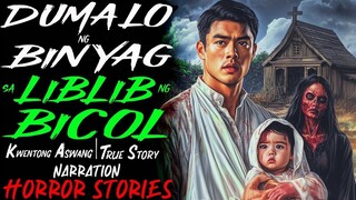 DUMALO NG BINYAG SA LIBLIB NG BICOL _ Kwentong Aswang _ True Story