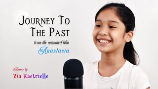 JOURNEY TO THE PAST (Anastasia) | Cover by Zia Kaetrielle (with Lyrics)