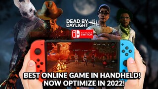 DBD IS BEST PLAYED IN HANDHELD! BETTER GRAPHICS, MORE OPTIMIZED! DEAD BY DAYLIGHT SWITCH 240