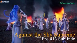 Against the Sky Supreme Eps 413 Sub Indo