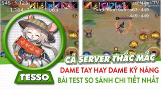 Thực hành test so sánh 2 kiểu lên đồ cho chuột Tesso, dame tay hay dame kỹ năng ngon hơn