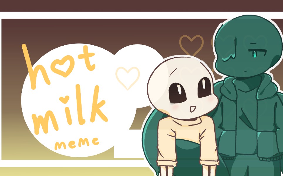 undertale AU/fluffynight】hot milk meme - Bilibili