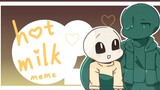 【undertale AU/fluffynight】hot milk meme